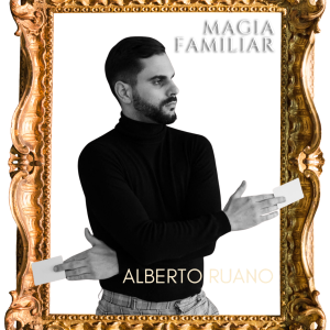 Alberto Ruano SHOW FAMILIAR